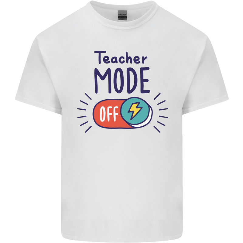 Teacher Mode Off Funny Teaching Kids T-Shirt Childrens White