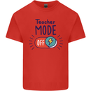 Teacher Mode Off Funny Teaching Mens Cotton T-Shirt Tee Top Red