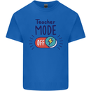 Teacher Mode Off Funny Teaching Mens Cotton T-Shirt Tee Top Royal Blue