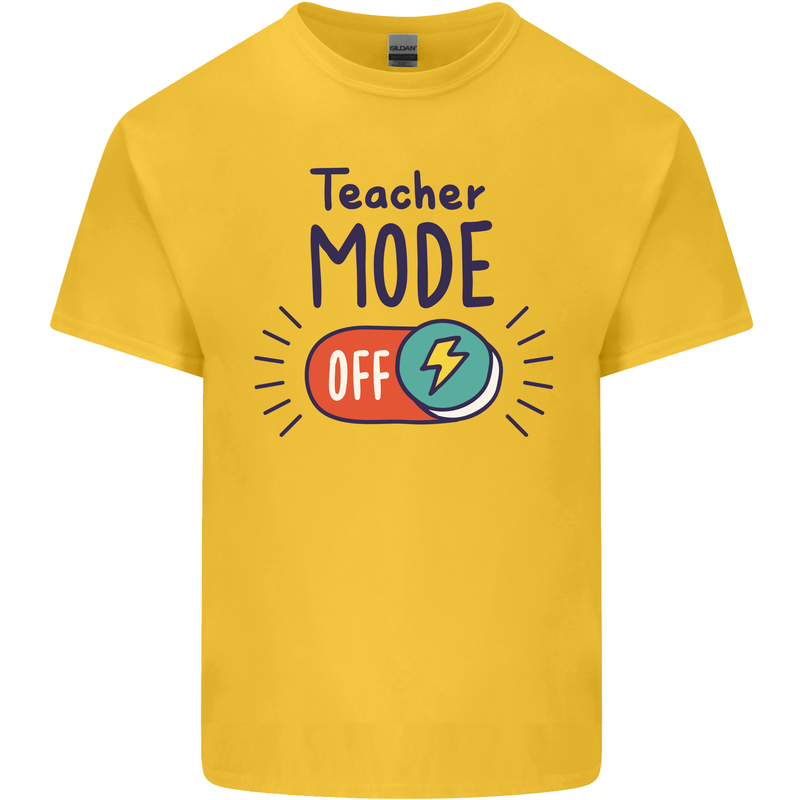 Teacher Mode Off Funny Teaching Mens Cotton T-Shirt Tee Top Yellow