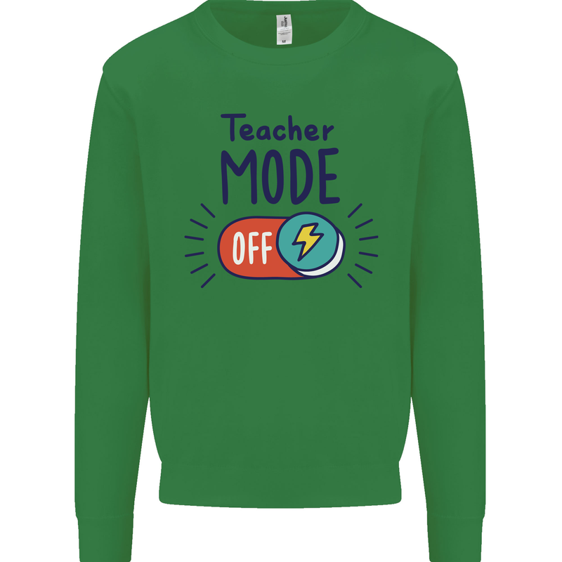 Teacher Mode Off Funny Teaching Mens Sweatshirt Jumper Irish Green