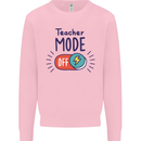 Teacher Mode Off Funny Teaching Mens Sweatshirt Jumper Light Pink