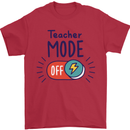 Teacher Mode Off Funny Teaching Mens T-Shirt 100% Cotton Red