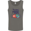 Teacher Mode Off Funny Teaching Mens Vest Tank Top Charcoal