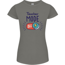 Teacher Mode Off Funny Teaching Womens Petite Cut T-Shirt Charcoal