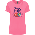 Teacher Mode Off Funny Teaching Womens Wider Cut T-Shirt Azalea
