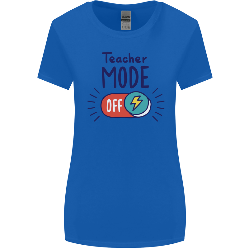 Teacher Mode Off Funny Teaching Womens Wider Cut T-Shirt Royal Blue