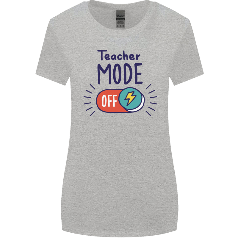 Teacher Mode Off Funny Teaching Womens Wider Cut T-Shirt Sports Grey