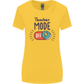 Teacher Mode Off Funny Teaching Womens Wider Cut T-Shirt Yellow