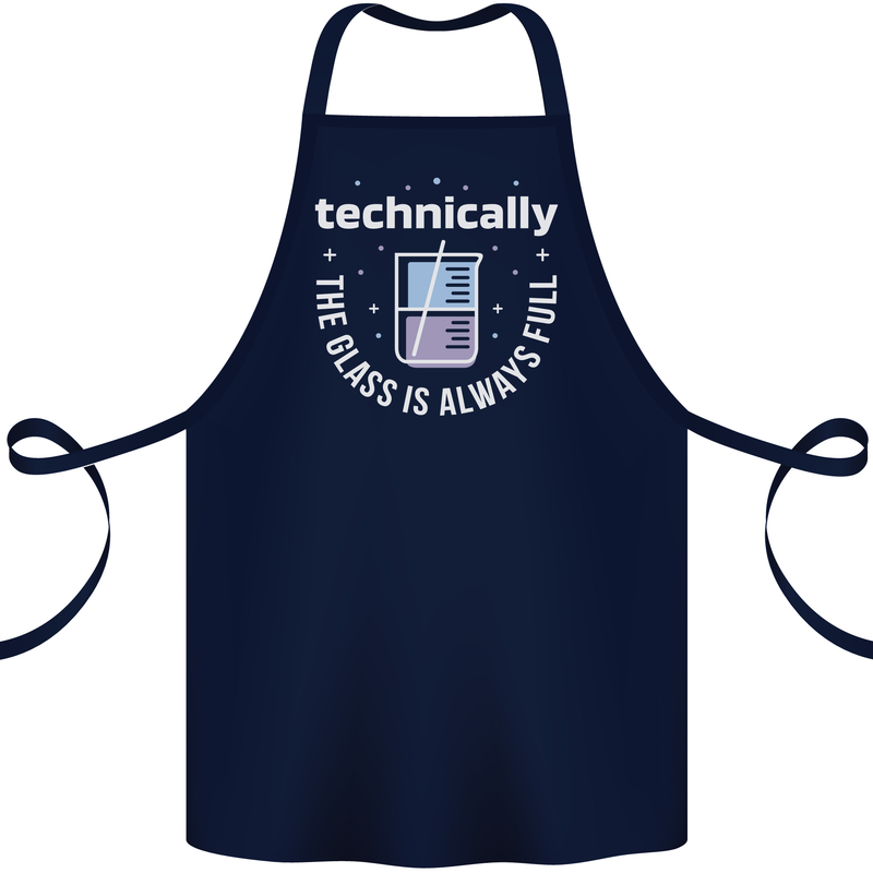 Technically the Glass is Always Full Science Funny Cotton Apron 100% Organic Navy Blue