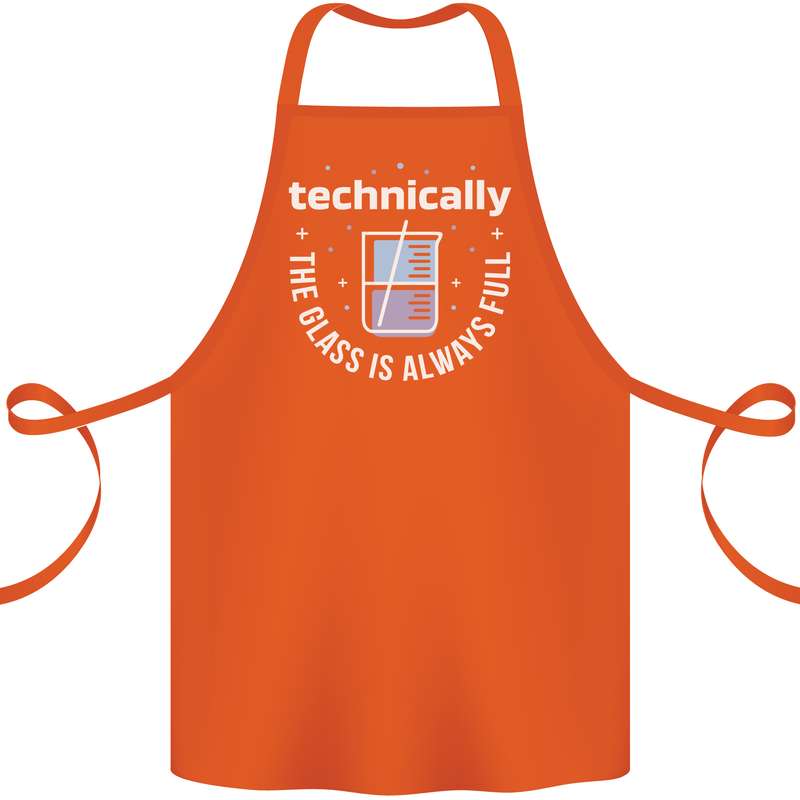 Technically the Glass is Always Full Science Funny Cotton Apron 100% Organic Orange