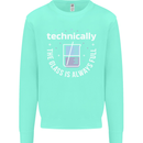Technically the Glass is Always Full Science Funny Mens Sweatshirt Jumper Peppermint