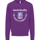 Technically the Glass is Always Full Science Funny Mens Sweatshirt Jumper Purple
