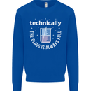 Technically the Glass is Always Full Science Funny Mens Sweatshirt Jumper Royal Blue