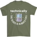 Technically the Glass is Always Full Science Funny Mens T-Shirt 100% Cotton Military Green