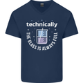 Technically the Glass is Always Full Science Funny Mens V-Neck Cotton T-Shirt Navy Blue