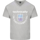 Technically the Glass is Always Full Science Funny Mens V-Neck Cotton T-Shirt Sports Grey