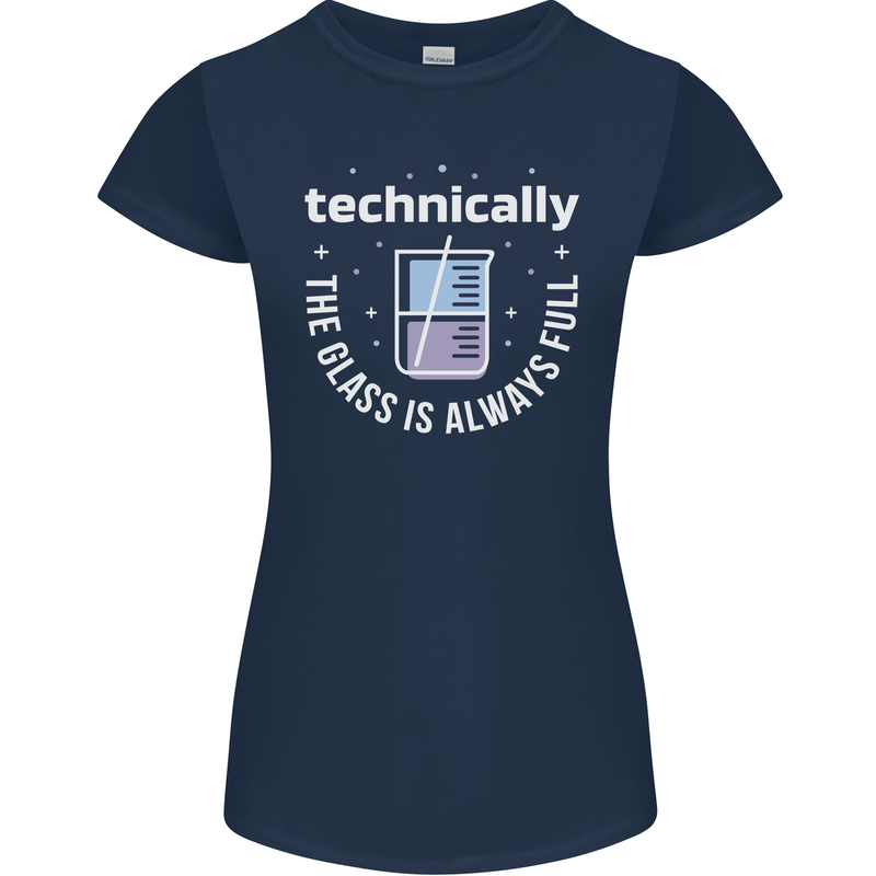 Technically the Glass is Always Full Science Funny Womens Petite Cut T-Shirt Navy Blue