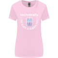 Technically the Glass is Always Full Science Funny Womens Wider Cut T-Shirt Light Pink