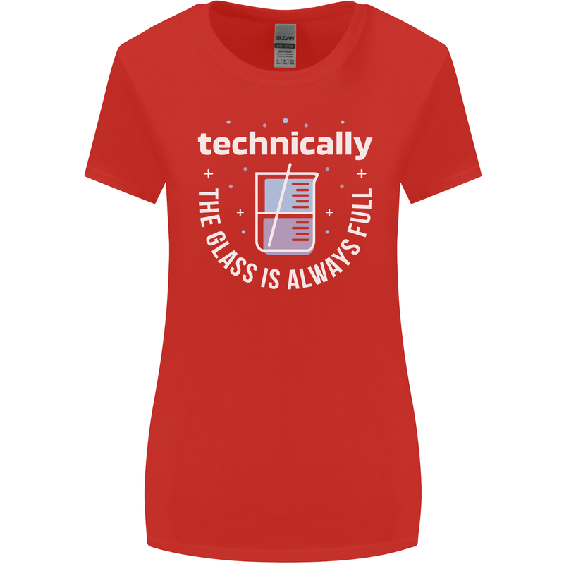Technically the Glass is Always Full Science Funny Womens Wider Cut T-Shirt Red