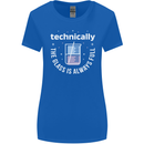 Technically the Glass is Always Full Science Funny Womens Wider Cut T-Shirt Royal Blue