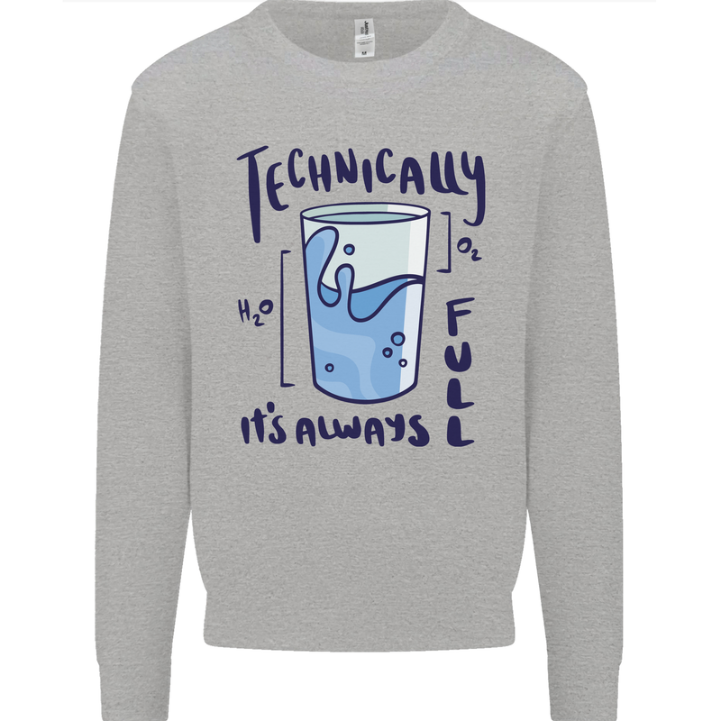 Technically the Glass is Always Full Science Geek Kids Sweatshirt Jumper Sports Grey