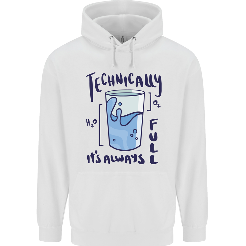 Technically the Glass is Always Full Science Geek Mens 80% Cotton Hoodie White