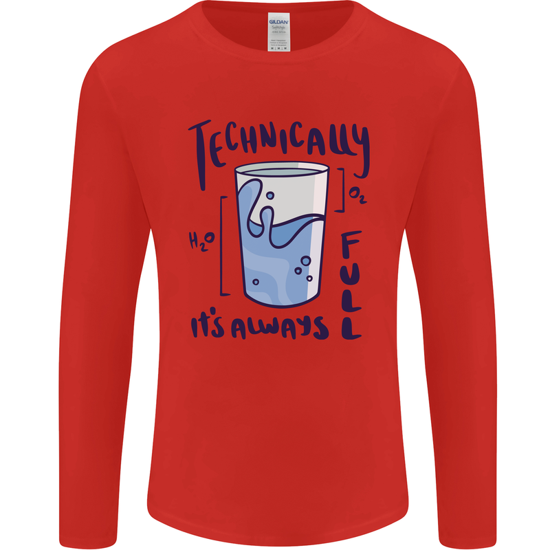 Technically the Glass is Always Full Science Geek Mens Long Sleeve T-Shirt Red