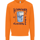 Technically the Glass is Always Full Science Geek Mens Sweatshirt Jumper Orange