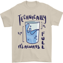 Technically the Glass is Always Full Science Geek Mens T-Shirt 100% Cotton Sand