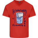 Technically the Glass is Always Full Science Geek Mens V-Neck Cotton T-Shirt Red