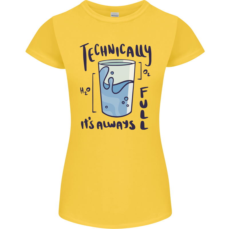 Technically the Glass is Always Full Science Geek Womens Petite Cut T-Shirt Yellow