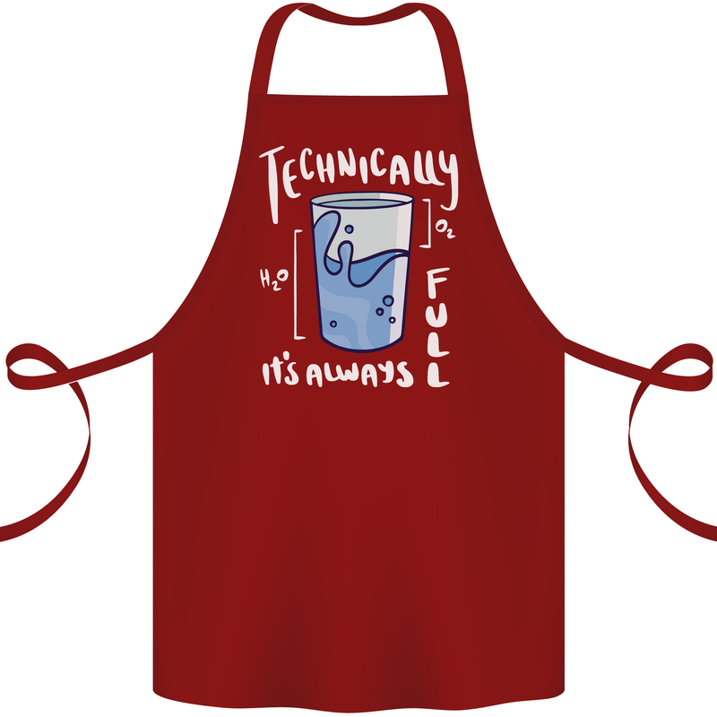 Technically the Glass is Always Full Science Nerd Cotton Apron 100% Organic Maroon