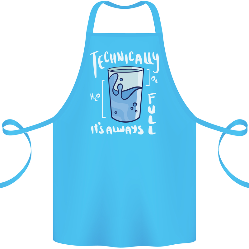Technically the Glass is Always Full Science Nerd Cotton Apron 100% Organic Turquoise