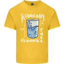 Technically the Glass is Always Full Science Nerd Kids T-Shirt Childrens Yellow