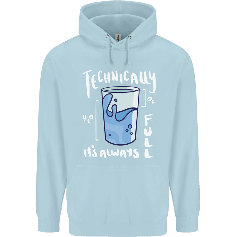 Technically the Glass is Always Full Science Nerd Mens 80% Cotton Hoodie Light Blue