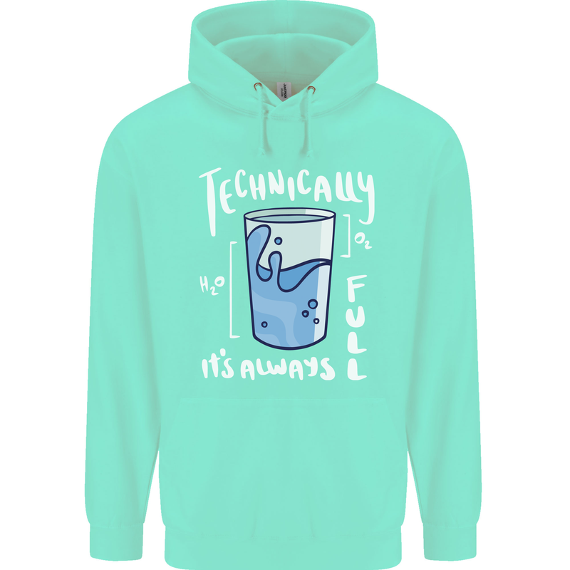 Technically the Glass is Always Full Science Nerd Mens 80% Cotton Hoodie Peppermint