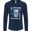 Technically the Glass is Always Full Science Nerd Mens Long Sleeve T-Shirt Navy Blue