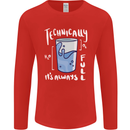 Technically the Glass is Always Full Science Nerd Mens Long Sleeve T-Shirt Red