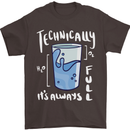 Technically the Glass is Always Full Science Nerd Mens T-Shirt 100% Cotton Dark Chocolate