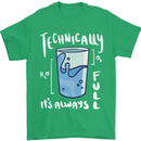 Technically the Glass is Always Full Science Nerd Mens T-Shirt 100% Cotton Irish Green