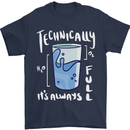 Technically the Glass is Always Full Science Nerd Mens T-Shirt 100% Cotton Navy Blue