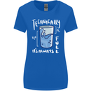 Technically the Glass is Always Full Science Nerd Womens Wider Cut T-Shirt Royal Blue