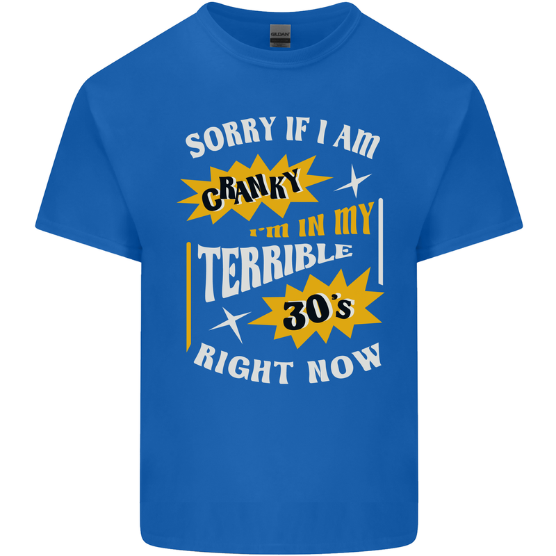 Terrible 30s Funny 30 Year Old Birthday Mens Cotton T-Shirt Tee Top Royal Blue