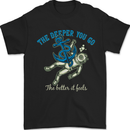 The Deeper You Go Funny Scuba Diving Diver Mens T-Shirt 100% Cotton Black