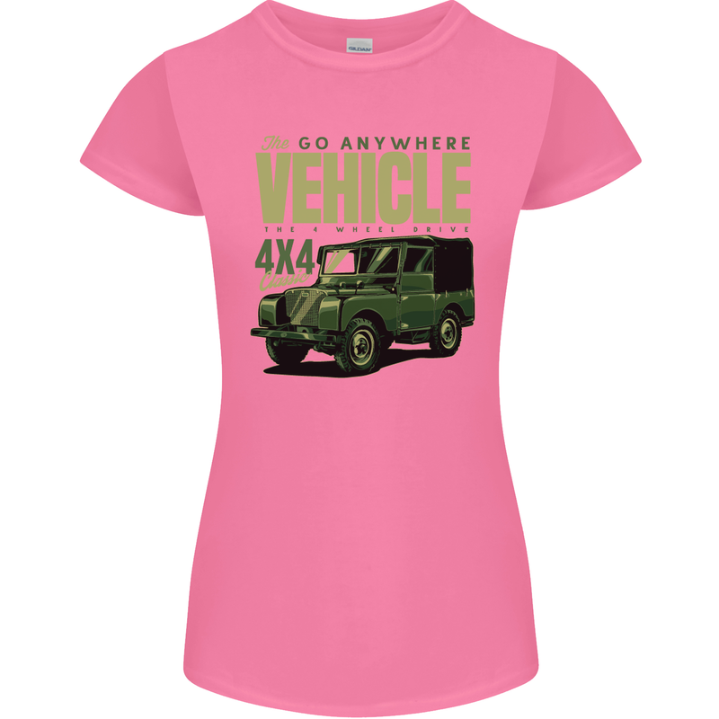 The Go Anywhere Vehicle 4X4 Off Roading Womens Petite Cut T-Shirt