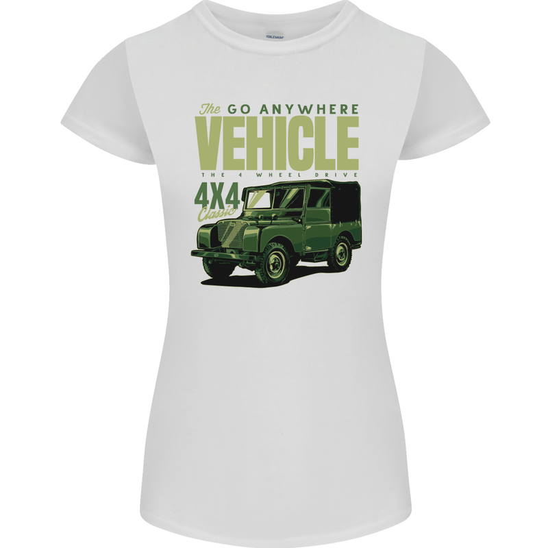 The Go Anywhere Vehicle 4X4 Off Roading Womens Petite Cut T-Shirt
