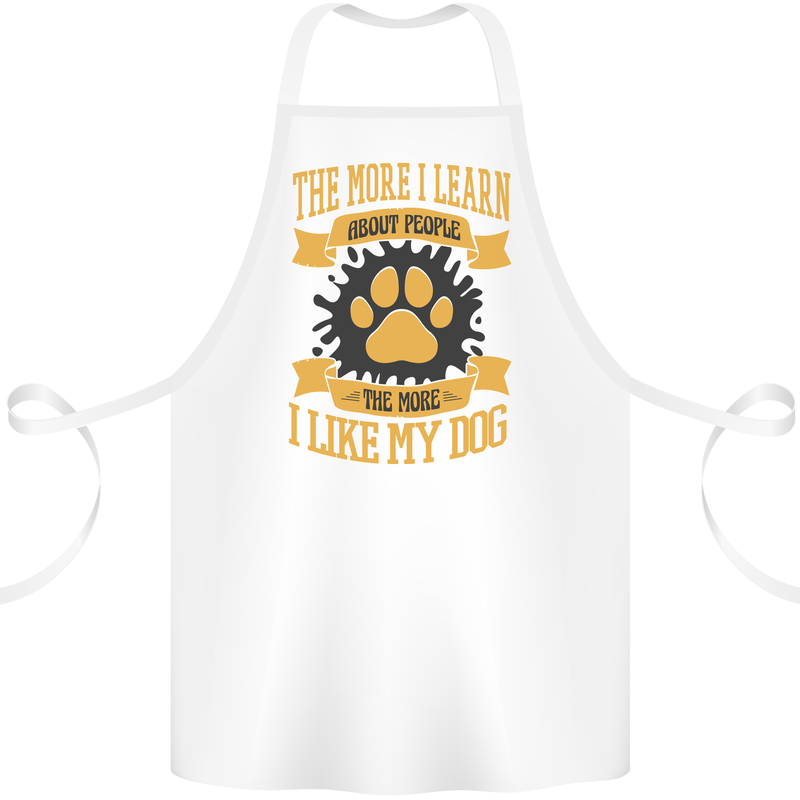 The More I Like My Dog Funny Cotton Apron 100% Organic White