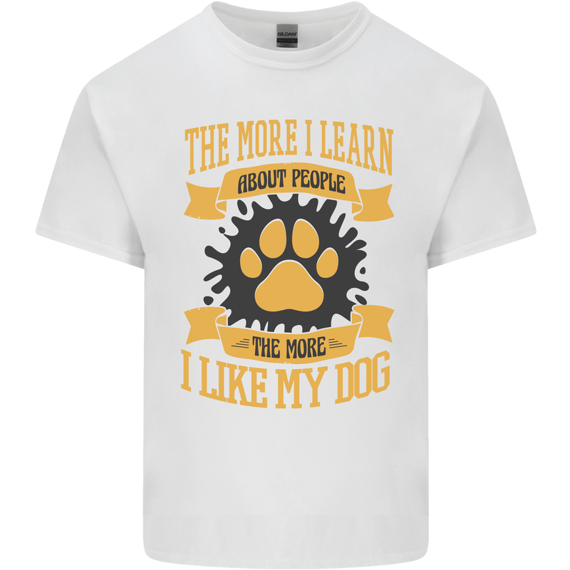 The More I Like My Dog Funny Mens Cotton T-Shirt Tee Top White