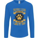 The More I Like My Dog Funny Mens Long Sleeve T-Shirt Royal Blue